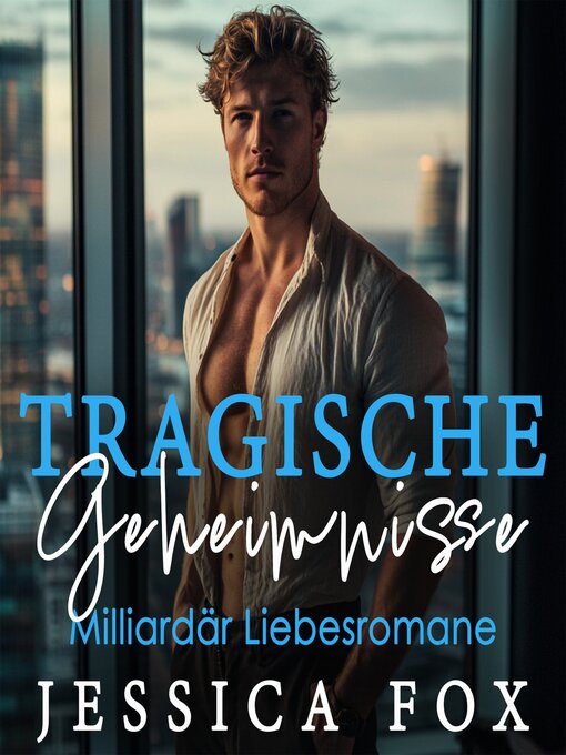 Title details for Tragische Geheimnisse by Jessica Fox - Available